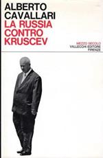 La Russia contro Kruscev