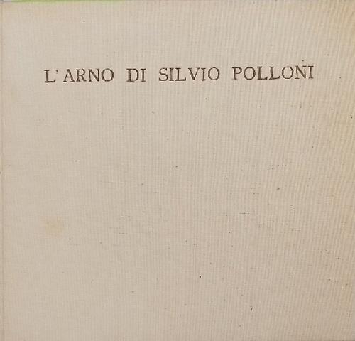 L' Arno di Silvio Polloni