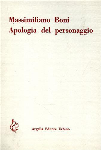 Apologia del personaggio. In appendice tre variazioni po - Massimiliano Boni - copertina