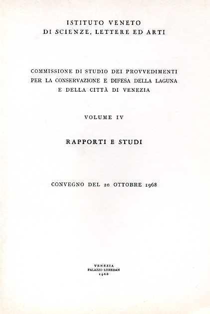 Commissione di Studio dei Provvedimenti per la conservazione e Difesa della Laguna e della città di Venezia. vol - copertina