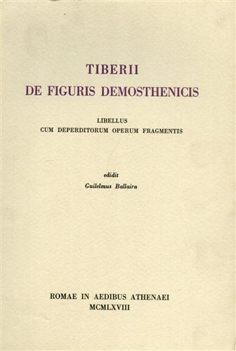 De figuris demosthenicis, libellus cum deperditorum operum fragmentis - Vitaliano Tiberia - copertina