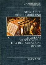 Storia del Mondo Moderno. vol. IX: Le guerre napoleoniche e la Restaurazione 1793 1830