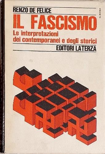 Il Fascismo, le interpretazioni dei contemporanei e degli storici