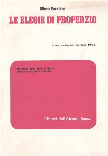Le elegie di Properzio. Saggio, Antologia - Ettore Paratore - copertina