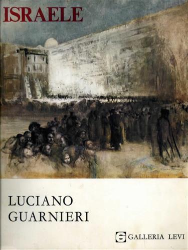 Israele. Dipinti e disegni di Luciano Guarnieri - copertina