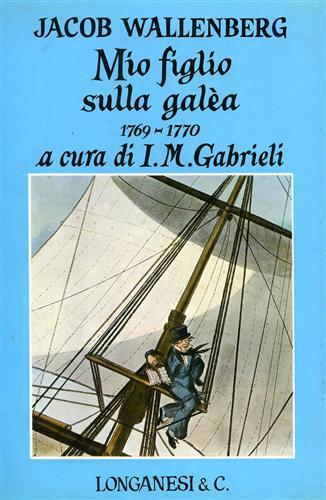 Mio figlio sulla galéa 1769. 1770 - Jacob Wallenberg - copertina