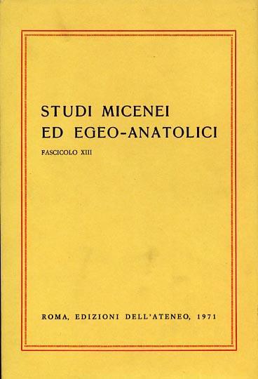 Studi Micenei ed Egeo anatolici. Fasc. XIII. Indice articoli: V.Karageorgh - copertina