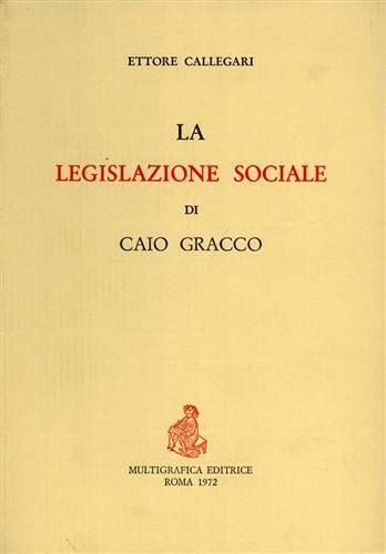 La legislazione sociale di Caio Gracco - E. Callegari - copertina