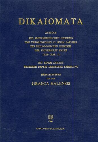 Dikaiomata. Auszuege aus alexandrinischen Gesetzen und Verordnungen in einem Papyrus des philogisc - copertina