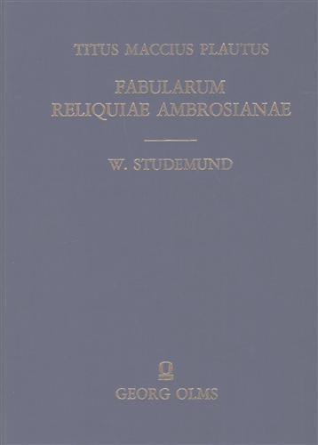 Fabularum Reliquiae Ambrosianae. Codicis rescripti Ambrosiani Apographum - T. Maccio Plauto - copertina