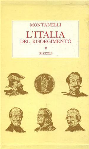 L' Italia del Risorgimento ( 1831. 1861 ) - Indro Montanelli - copertina