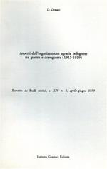 Aspetti dell'organizzazione agraria bolognese tra guerra e dopoguerra 1915 - 1919