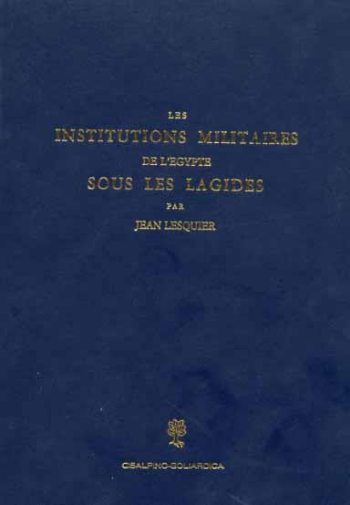 Les institutions militaires de l'Egypte sous les Lagides - Jean Lesquier - copertina