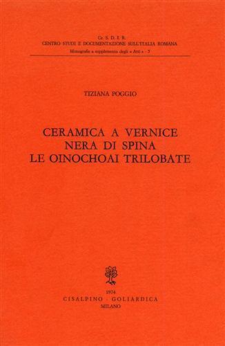 Ceramica a vernice nera di Spina: le oinochoi trilobate - Tiziana Poggio - copertina