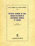 Epitheta deorum in Asia graeca cultorum ex auctoribus graecis et latinis