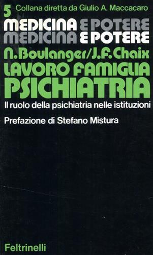 Lavoro famiglia psichiatria. Il ruolo della psichiatria nelle istituzioni - Nicole Boulanger - copertina