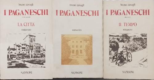 I Paganeschi. Vol. I: La Villa. Vol. II: La Città. Vol. III: Il Tempo