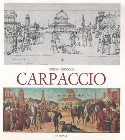 Carpaccio. Le pitture alla Scuola di S. Giorgio degli Schiavoni - Guido Perocco - copertina