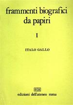 Frammenti biografici da papiri. Vol. I: La biografia politica. Vol. II: La biografia dei filosofi
