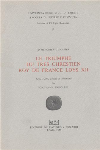 Le triumphe du tres chrestien roy de France Loys XII - Symphorien Champier - copertina