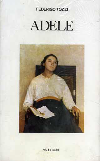 Adele. Frammenti di un romanzo - Federico Tozzi - copertina