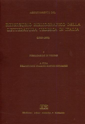 Aggiornamento del repertorio bibliografico della letteratura tedesca in Italia ( 1966. 1973 ) - copertina