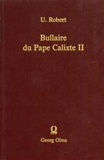 Bullaire du Pape Calixte II. 1119 1124