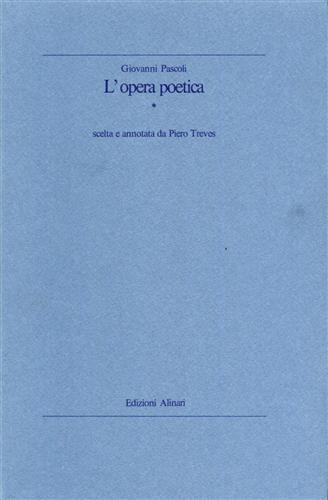 L' Opera poetica scelta e annotata da Piero Treves - Giovanni Pascoli - copertina