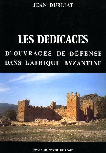 Les dédicaces d'ouvrages de défense dans l'Afrique byzantine - Jean Durliat - copertina