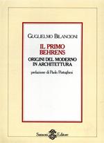 Il Primo Behrens. Origini del moderno in architettura