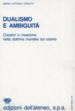Dualismo e ambiguità. Creatori e creazioni nella dottrina mandea sul cosmo