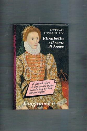 Elisabetta e il conte di Essex - Giles Lytton Strachey - copertina