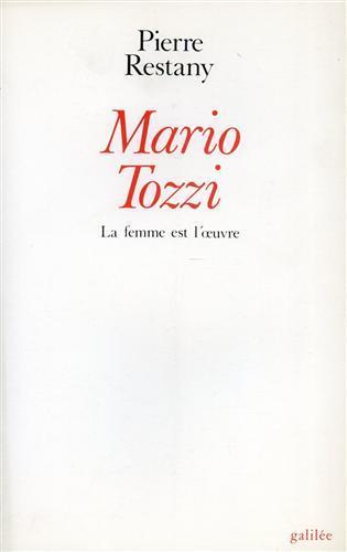 Mario Tozzi La femme est l'oeuvre - Pierre Restany - copertina