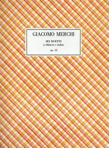 Sei duetti a chitarra e violino, op. 12 - Giacomo Merchi - copertina