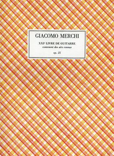 XXIe livre de guitarre contenent des airs connus, op. 25 - Giacomo Merchi - copertina