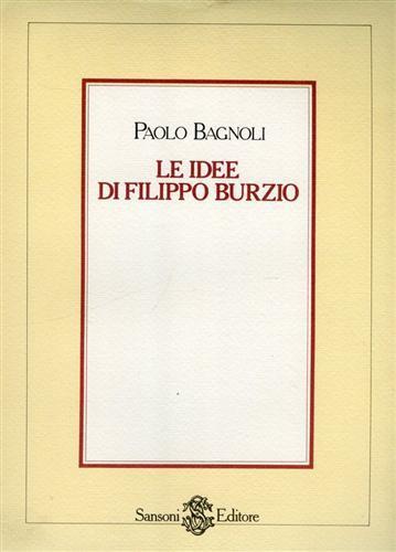 Le idee di Filippo Burzio - Paolo Bagnoli - copertina