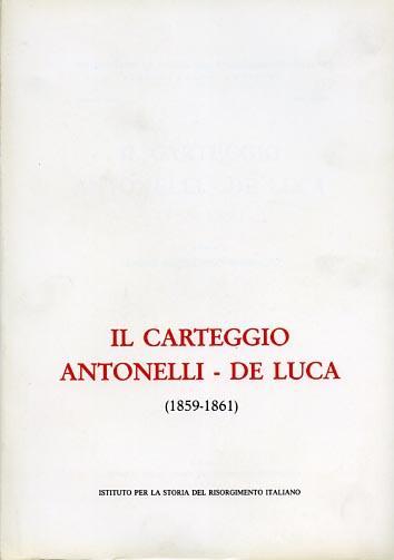 Il carteggio Antonelli - De Luca ( 1859 - 1861 ) - copertina