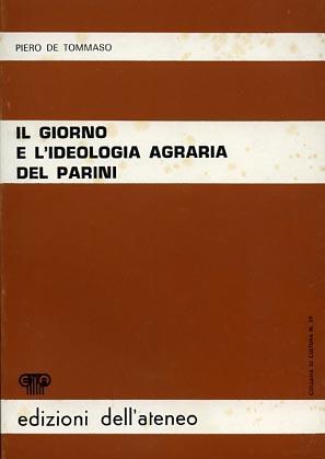 Il giorno e l'ideologia agraria del Parini - Piero De Tommaso - copertina