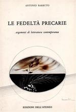 Le fedeltà precarie. Argomenti di letteratura contemporanea
