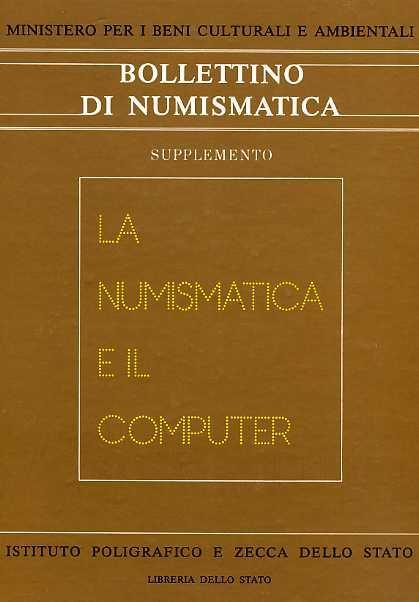 Bollettino di numismatica. Supplemento. La numismatica e il computer - copertina