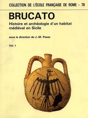 Brucato. Histoire et Archéologie d'un habitat médiéval en Sicilie - Jean-Marie Pesez - copertina
