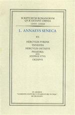 Hercules furens - Thyestes - Hercules oetaeus - Phaedra sive Hyppolitus - Oedipus