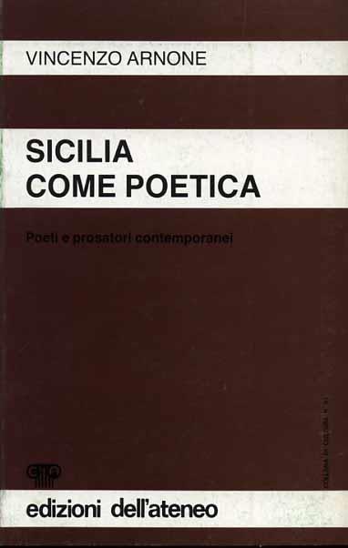 Sicilia come poetica. Poeti e prosatori contemporanei - Vincenzo Arnone - copertina