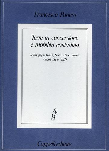 Terre in concessione e mobilità contadina. Le campagne fra Po, Sesia e Dora Baltea - Francesco Panero - copertina