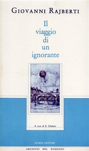 Il viaggio di un ignorante ossia Ricetta per gli ipocondriaci - Giovanni Rajberti - copertina