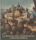 La Pittura del Cinquecento a Reggio Emilia