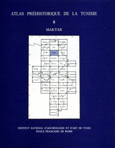 Atlas préhistorique de la Tunisie. Vol. VIII: Maktar - copertina