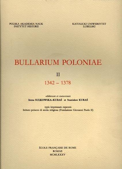 Bullarium Poloniae. Vol. II: 1342 - 1378 - Irena Sulkowska-Kuras - copertina