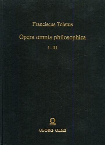 Opera omnia philosophica - Franciscus Toletus - copertina