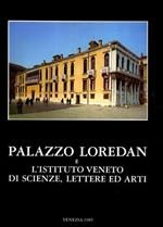 Palazzo Loredan e l'Istituto Veneto di Scienze, Lettere ed Arti
